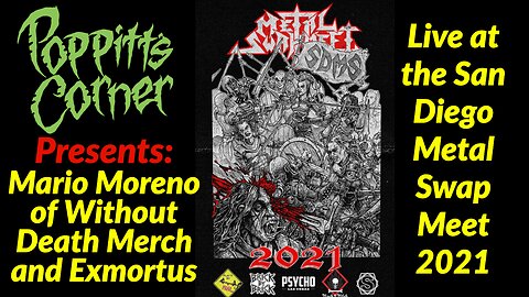 Poppitt's Corner Presents: Mario Moreno of Without Death Merch (Live at the SD Metal Swap Meet 2021)