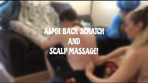 ASMR Back Scratch with Scalp Massage!