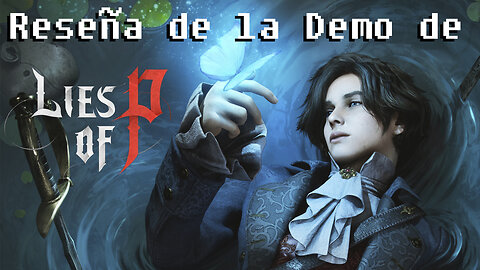 Reseña de la Demo de Lies of P