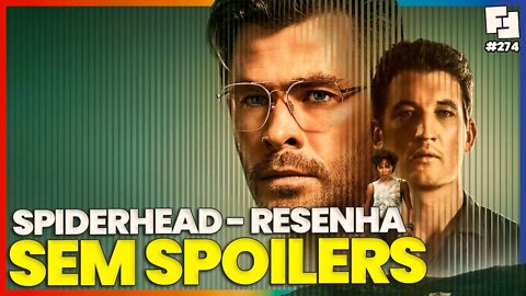 SPIDERHEAD - SEM SPOILERS: VALE A PENA O NOVO FILME DE CHRIS HEMSWORTH? | Fita Nerd #274