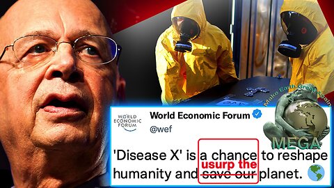 WEF Insider Admits 'Disease X' Will Be Final Solution To Depopulate 6 Billion Souls