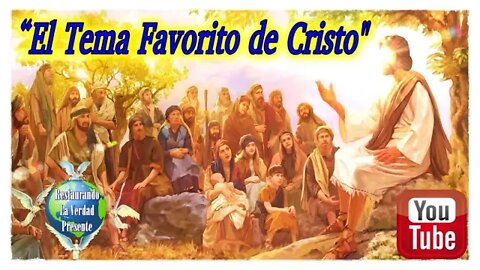 167. El Tema Favorito de Cristo