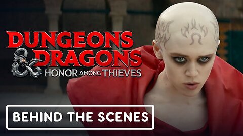 Dungeons & Dragons: Honor Among Thieves - Official Behind the Scenes