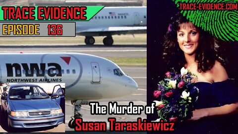 136 - The Murder of Susan Taraskiewicz