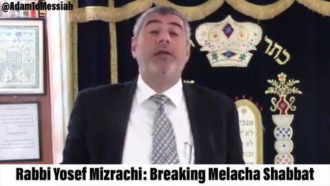 Rabbi Yosef Mizrachi: Breaking Melacha Shabbat