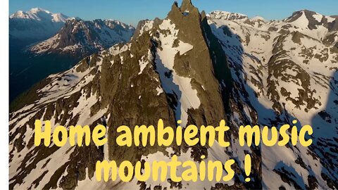 Home ambient music theme mountains