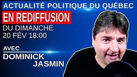 20 février 2022 - Actualité Politique Du Québec en Rediffusion