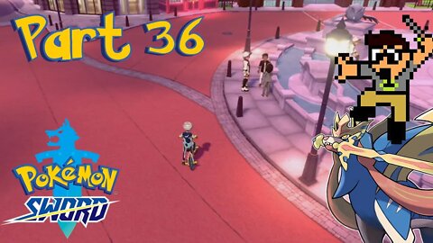 Trouble in Wyndon Part 36 Pokemon Sword