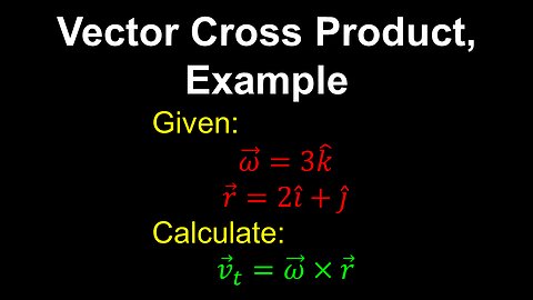 Vector Cross Product, Example - Physics