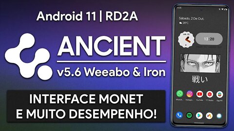 ancientOS ROM v5.6 Iron & Weeabo | Android 11 | INTERFACE DO ANDROID 12 E EXTREMO DESEMPENHO!