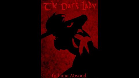 The Dark Lady by Indiana Atwood Part 5