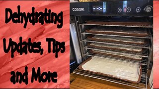 Dehydrating Updates, Tips, and More