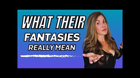 What Do Women's Fantasies Really Mean?