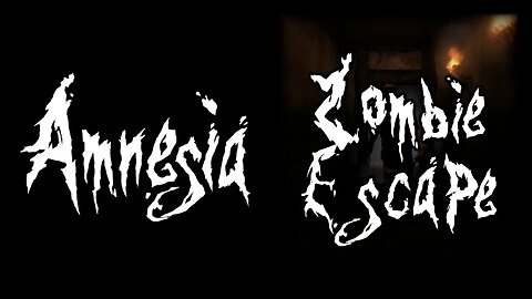 Amnesia: Zombie Escape