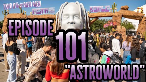 Episode 101 "Astroworld"