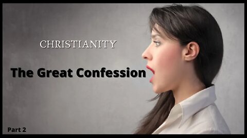 Life in the Word ~ The Great Confession Pt. 2 ~ Nov 3, 2020