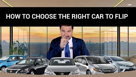 How to Choose the Right Car to Flip: A Complete Guide