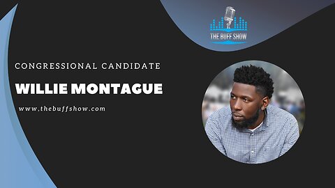 Willie Montague - Matt Buff Show - Florida District 10