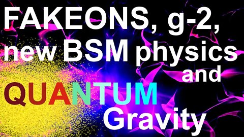 Fakeons, g-2, new BSM physics and quantum gravity