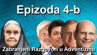 Epizoda 4-b - Zabranjeni Razgovori u Adventizmu