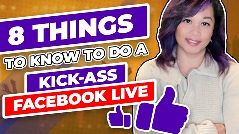 8 Things To Know To Do A Kick-Ass Facebook Live