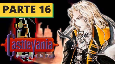 O MELHOR CASTLEVANIA DE TODOS #16 - SYMPHONY OF THE NIGHT - A MÃE DO ALUCARD