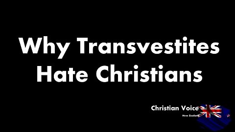 Why Transgenders Hate Christians