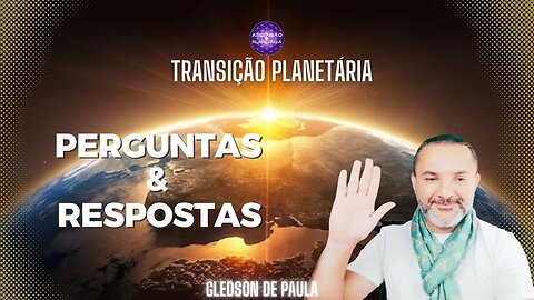 Ascensão Planetária - Perguntas e Respostas