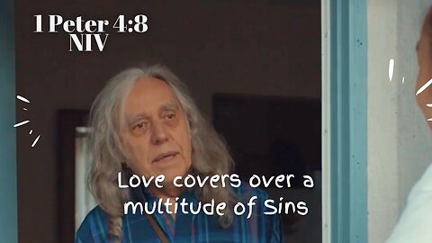 Love Covers Over A Multitude Of Sins,