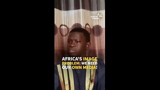 Africa's Image Problem: We need our own Media!