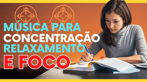 Música para concentração, relaxamento e foco