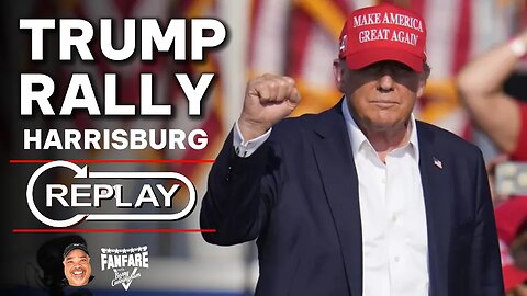 WATCH REPLAY: President Trump Rally in Harrisburg, Pennsylvania Ep. 8