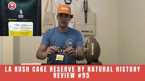 LA KUSH CAKE RESERVE by Natural History | Review #95