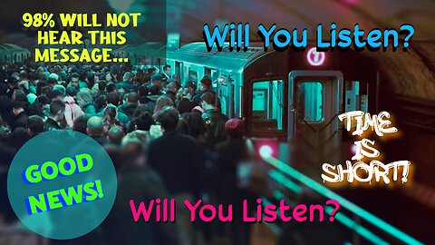 98% Will Not Hear This Message - Will You Listen?