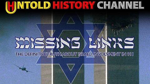 911 Missing Links | Examining Israeli Involvement in The September 11th Terror Attacks