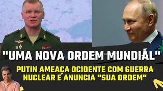 Putin anuncia sua "Nova Ordem Mundial". || Tensão global