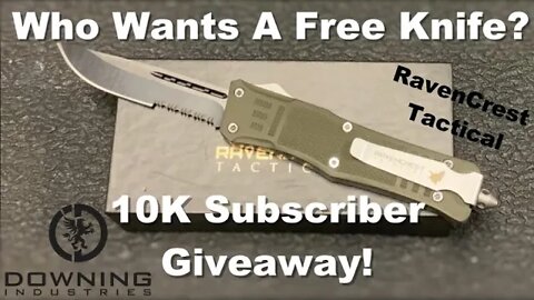 10K Subscriber Giveaway! Raven Crest Tactical OTF Knife and more!!