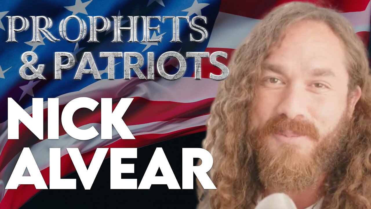 Prophets and Patriots Episode 79: Nick Alvear - Rumble