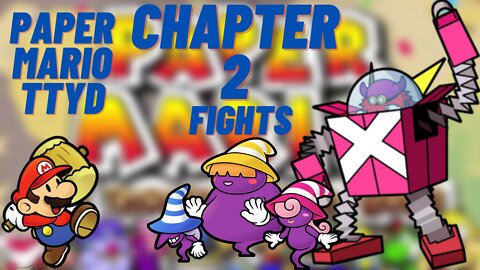 Paper Mario TTYD Chapter 2 Fights