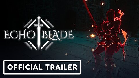 EchoBlade - Official Launch Trailer