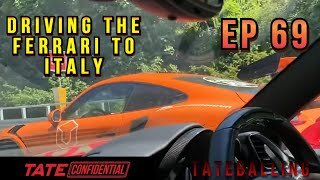 DRIVING FERRARI'S IN ITALY | TATE CONFIDENTIAL | EPISODE 69