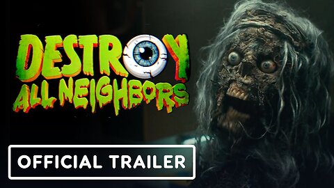 Destroy All Neighbors - Official Trailer