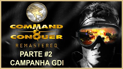 Command & Conquer Remastered - [Parte 2 - Campanha GDI] - 60 Fps - 1440p