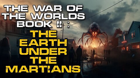 Sci-Fi Audiobook | "The War of the Worlds: Book 2" | Alien Invasion Story