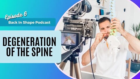 Degeneration Of The Spine How It Happens & What You Can Do | BISPodcast Ep.6