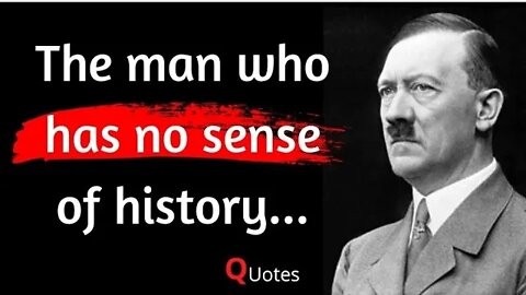 The man who has no sense adolf hitler quotes #quotes #wisdom #adolfhitler