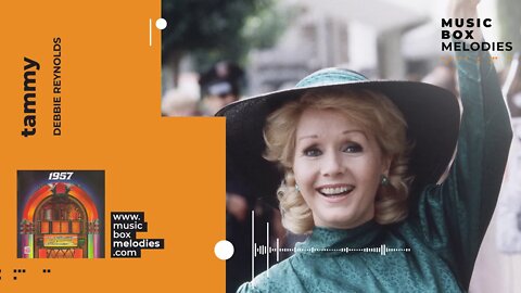 [Music box melodies] - Tammy by Debbie Reynolds