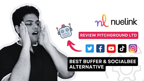 Nuelink 🔗 Review: The Best Alternative To SocialBee and Buffer | Pitchground LTD Deal 🔥