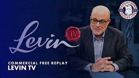 Levin TV | 06-08-2023