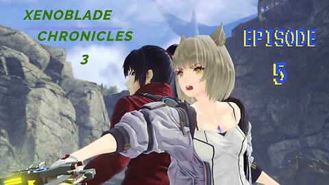 Xenoblade Chronicles 3 Episode 5 - "You Muppet!"